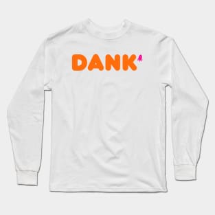 DANK' Long Sleeve T-Shirt